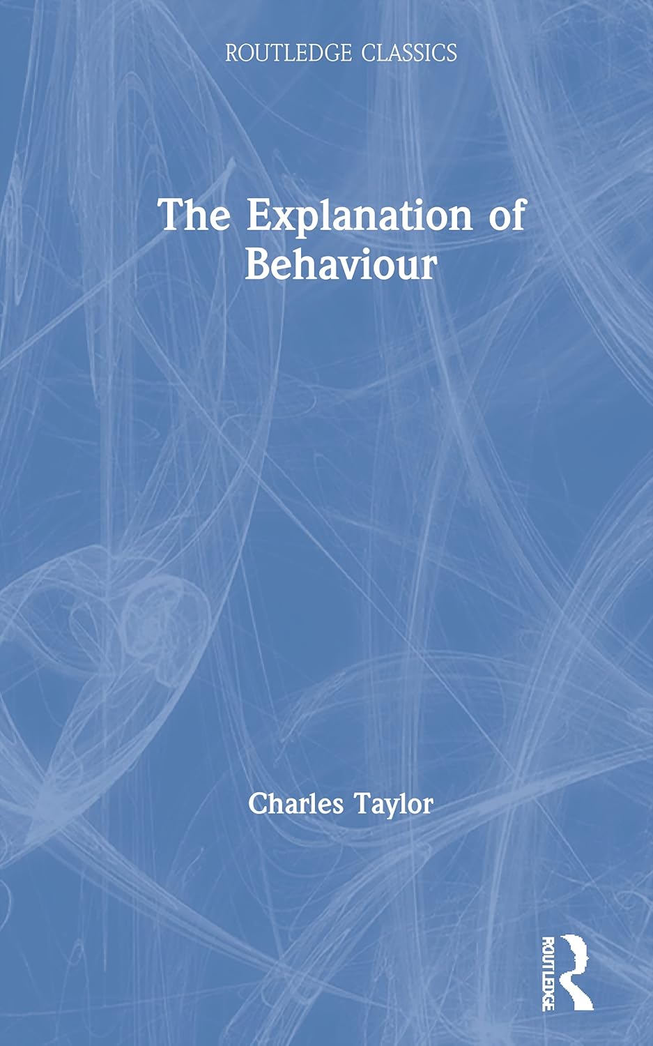 The Explanation of Behaviour by Charles Taylor - A Deep Dive