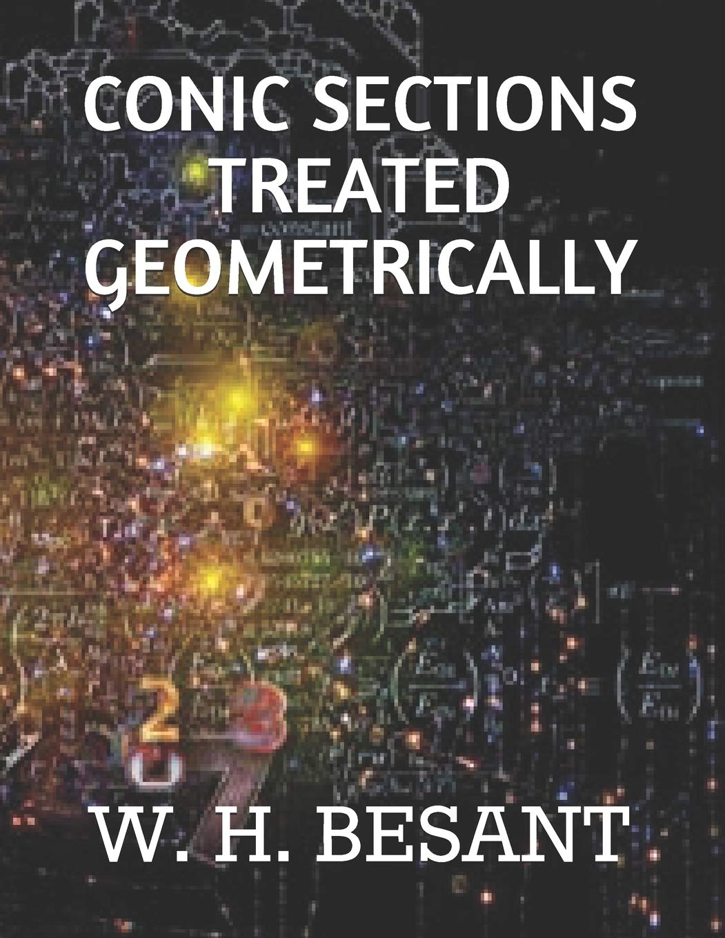 Conic Sections Treated Geometrically by W. H. Besant Review
