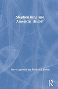 Stephen King and American History - Critical of King's Historical Lens