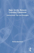 Rigor in the Remote Learning Classroom: Strategies for Success