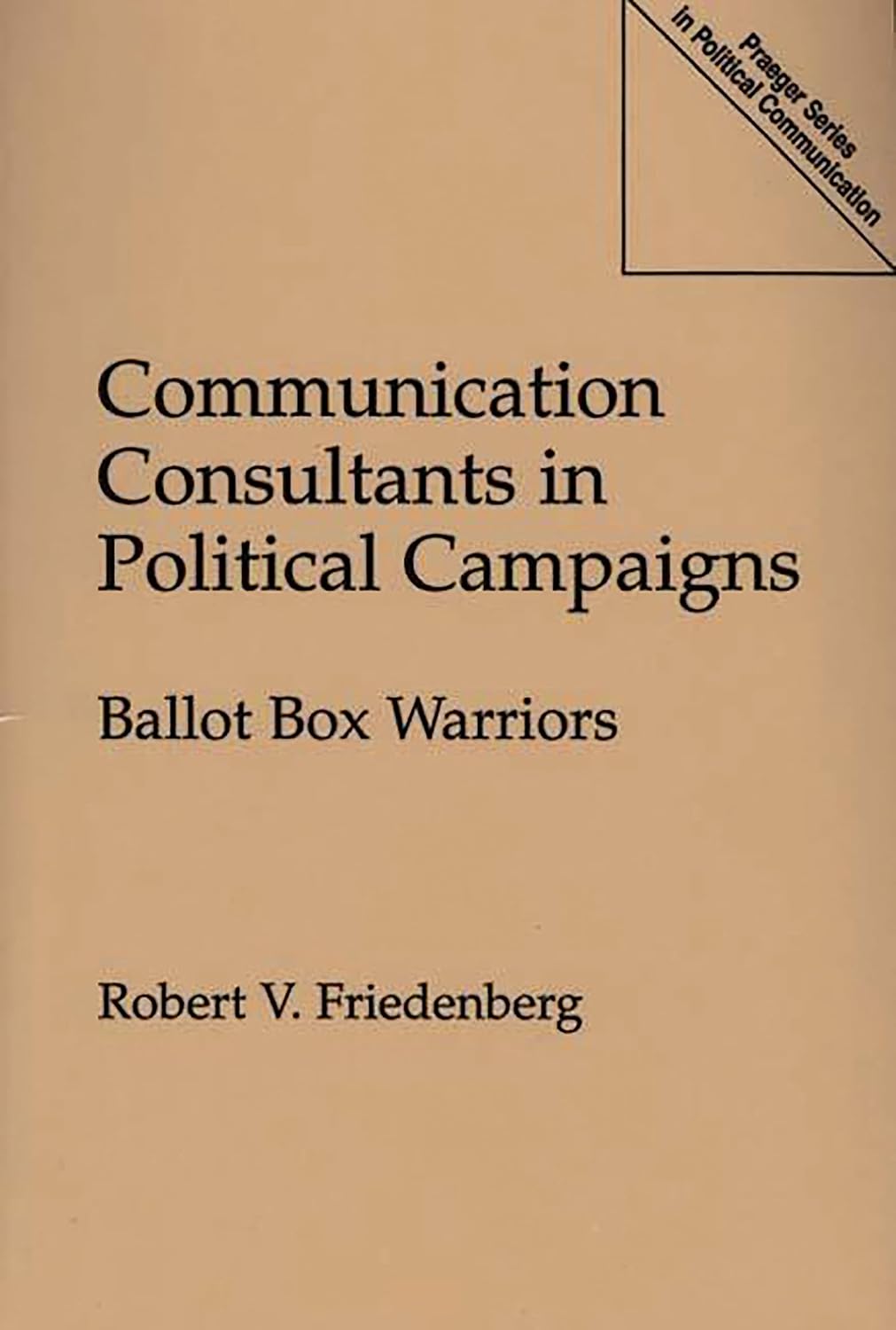 Political Campaign Communication Consultants: Ballot Box Warriors