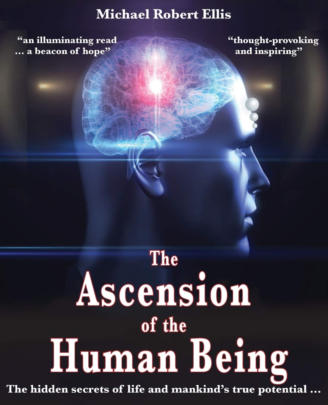 The Ascension of the Human Being: Unlocking Life's Secrets