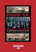 Receding Tide: Vicksburg and Gettysburg - Campaigns That Changed