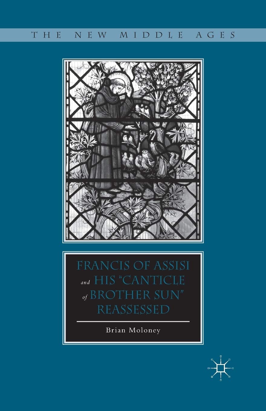 Francis of Assisi and His Canticle of Brother Sun Review