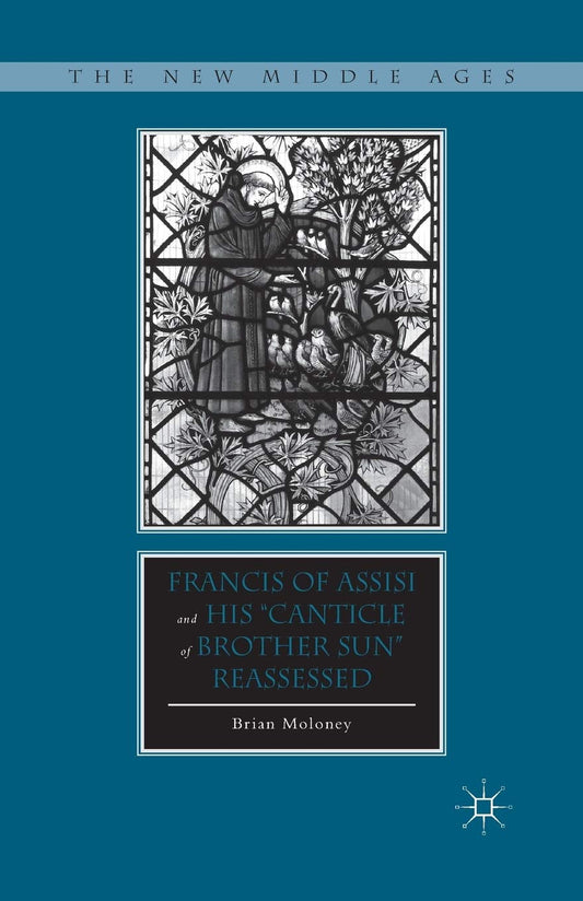 Francis of Assisi and His Canticle of Brother Sun Review