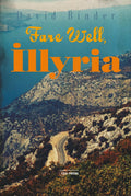 Fare Well, Illyria - Reporter Portraits and Regional History