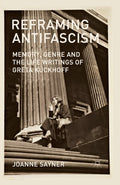 Reframing Antifascism: Memory, Genre and the Life Writings of Greta