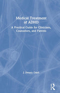 Medical Treatment of ADHD: Comprehensive Guide for Parents