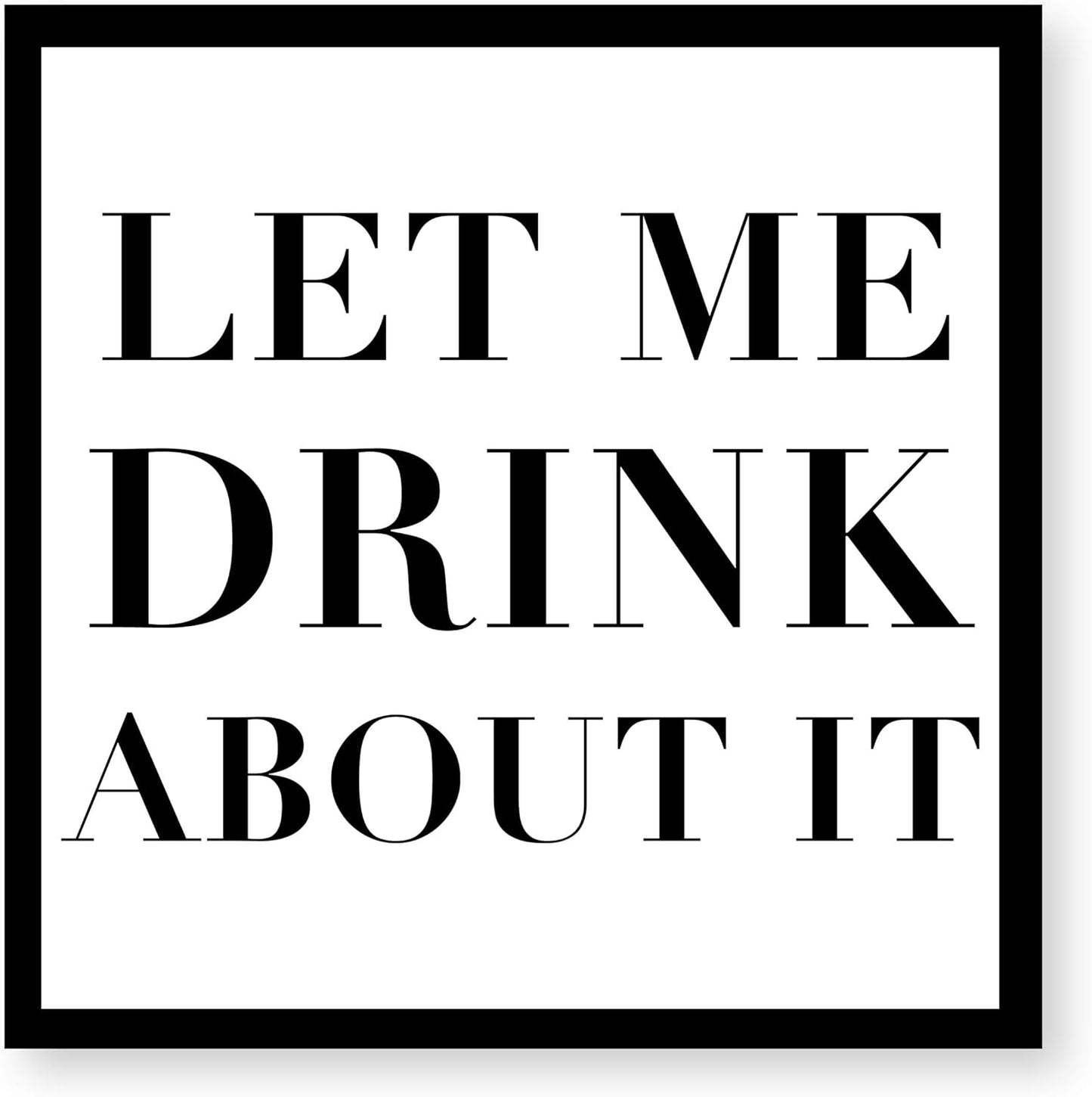 Let Me Drink About It Cocktail Napkin - Cheers!