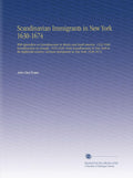 Scandinavian Immigrants in New York 1630-1674: A Historical Insight