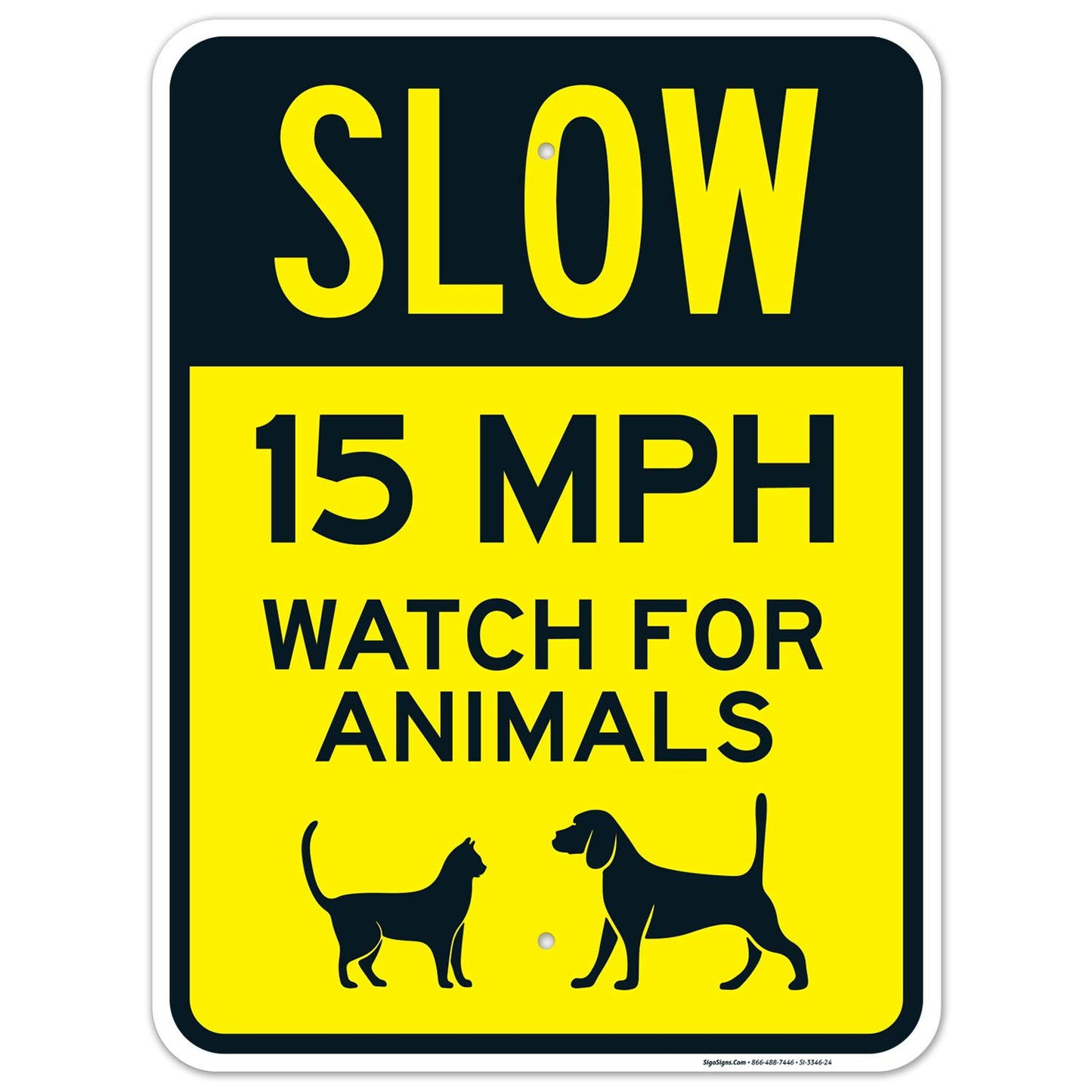 Slow 15 MPH Watch for Animals Sign - Durable Traffic Sign