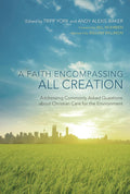 A Faith Encompassing All Creation: Christian Care for Environment