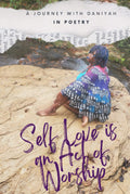 Self Love is An Act of Worship: A Journey with Daniyah - Poetry