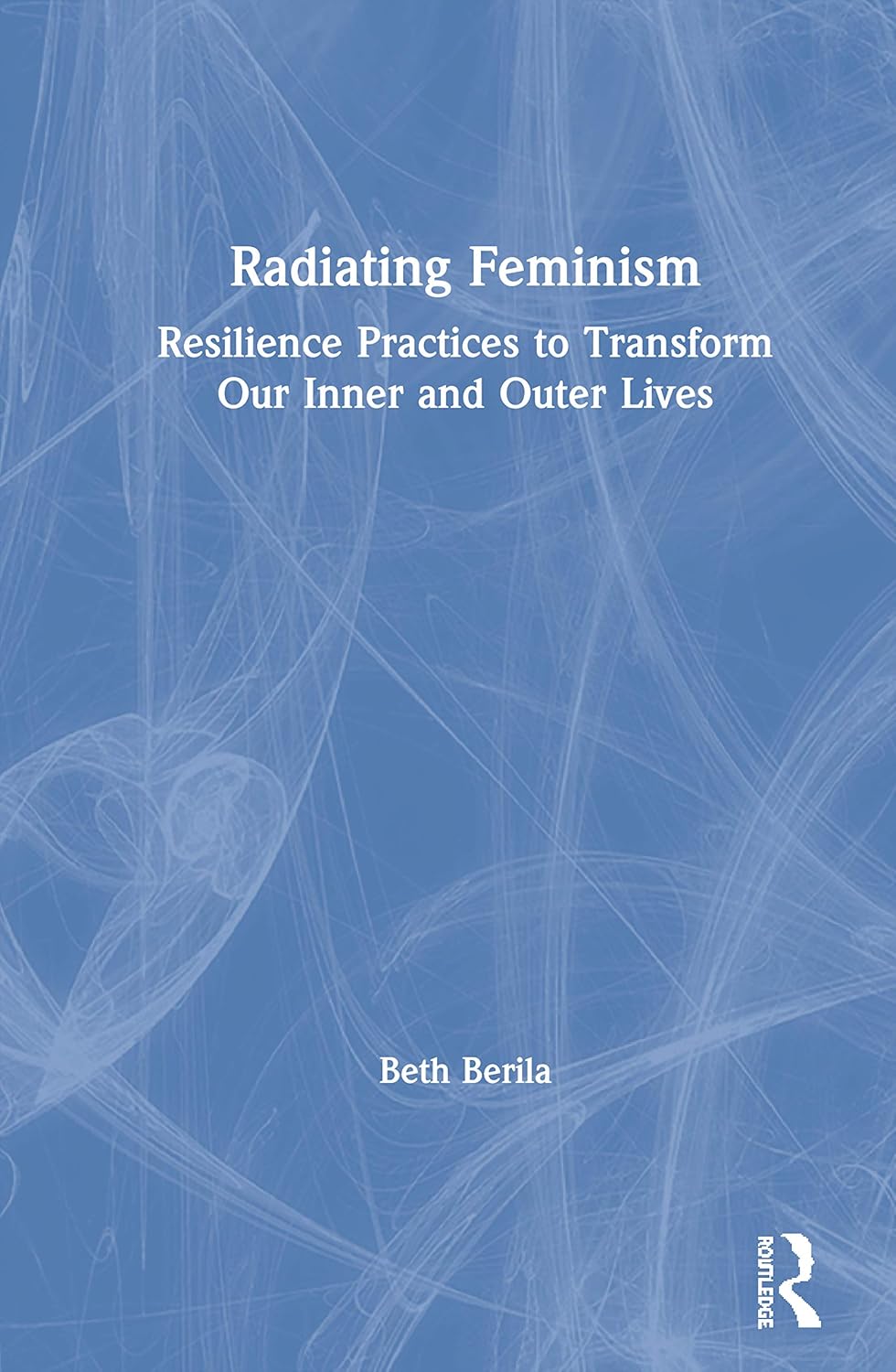 Radiating Feminism Book by Beth Berila - Empowering Women's Voices
