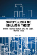 Conceptualizing the Regulatory Thicket: China's Financial Markets