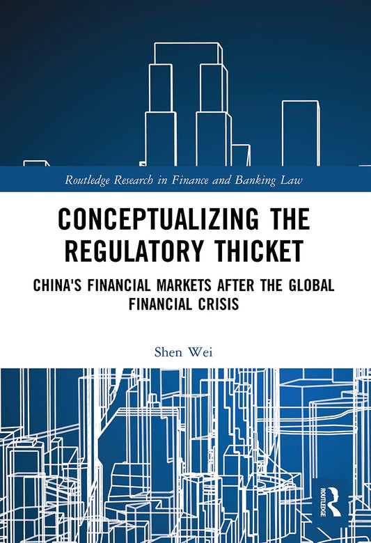 Conceptualizing the Regulatory Thicket in China's Financial Markets