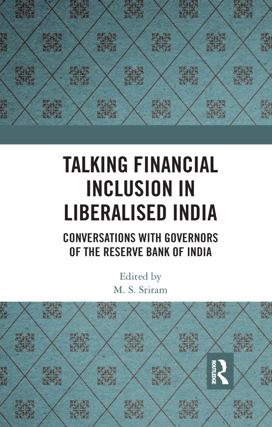 Financial Inclusion in Liberalised India: Views from Governors
