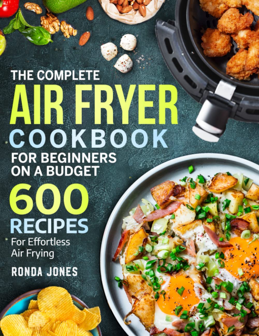 600 Effortless Air Fryer Recipes