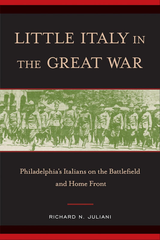 Little Italy in the Great War: Philadelphia's Italians' Struggles