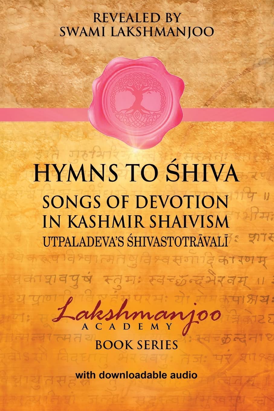 Shivastotravali: Hymns to Shiva in Kashmir Shaivism by Utpaladeva