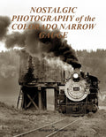 Nostalgic Photography of the Colorado Narrow Gauge - Practical