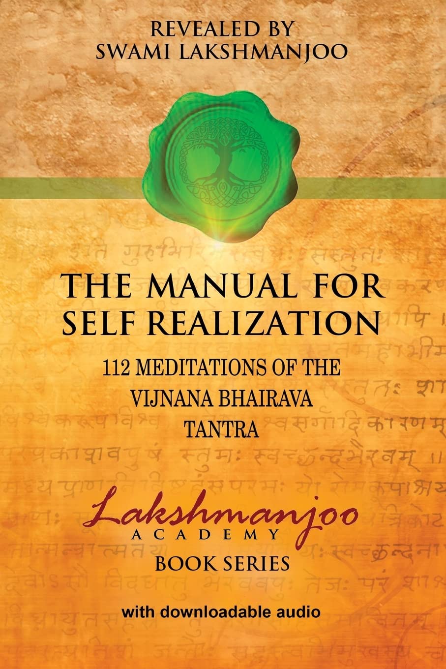 The Manual for Self Realization: 112 Meditations of Vijnana Bhairava