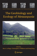 The Geobiology and Ecology of Metasequoia - Comprehensive Reference
