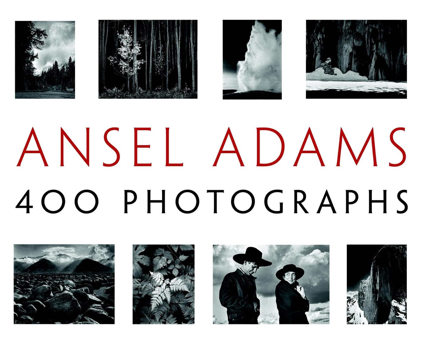 Ansel Adams: 400 Photographs - A Stunning Visual Journey