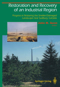 Restoration and Recovery of an Industrial Region - Sudbury Landscape