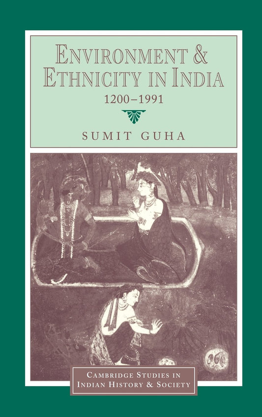 Environment and Ethnicity in India: A Deep Dive into History