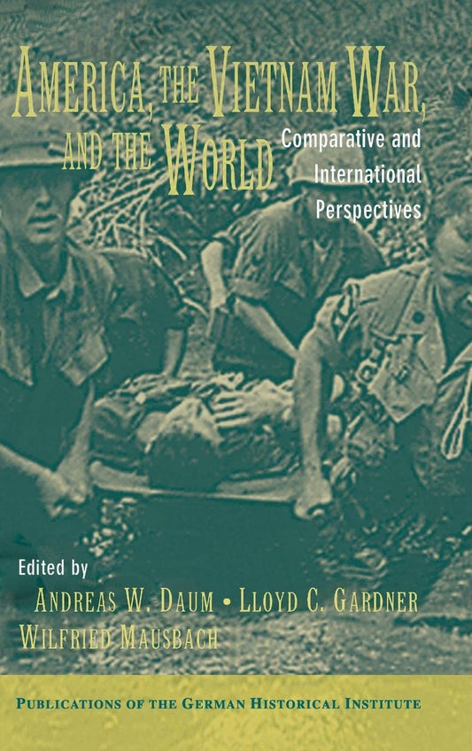 America, the Vietnam War, and the World: A Comparative Perspective