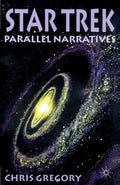 Star Trek: Parallel Narratives - In-Depth Critical
