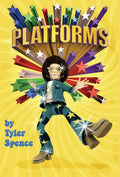 Platforms by Tyler Spence - Coming-of-Age Road-Trip Novel
