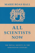 All Scientists Now: The Royal Society in the Nineteenth Century