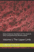 Gross Anatomy Questions of The Quick & Dirty Comprehensive Series