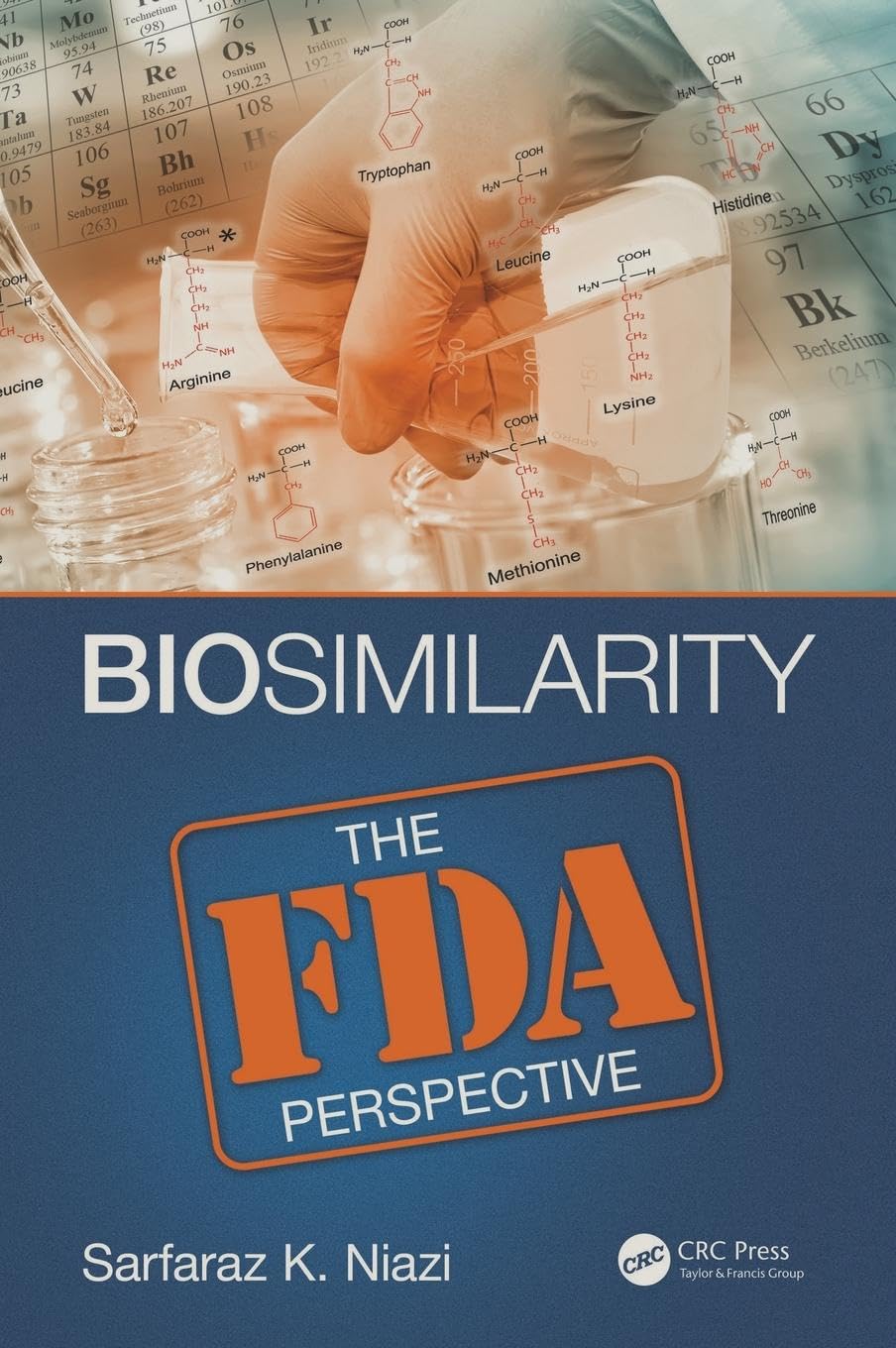 Biosimilarity: The FDA Perspective by Sarfaraz K. Niazi Review