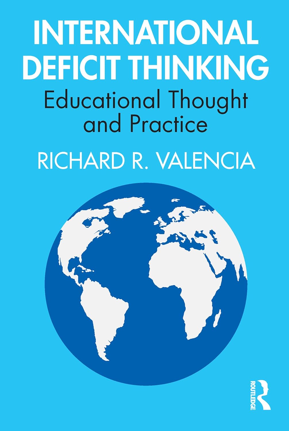 International Deficit Thinking by Richard R. Valencia Review