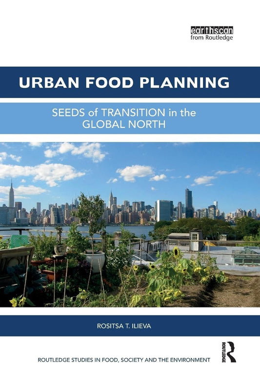 Urban Food Planning: Seeds of Transition in the Global North Review