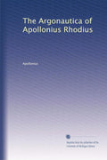 The Argonautica of Apollonius Rhodius - Bilingual Classical Epic