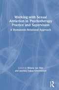 Working with Sexual Attraction in Psychotherapy Practice