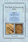 The Signs Language of Adam Volume IV: Unlocking Hebrew Secrets