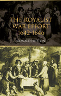 The Royalist War Effort - Clear, Scholarly Account of 1642-1646