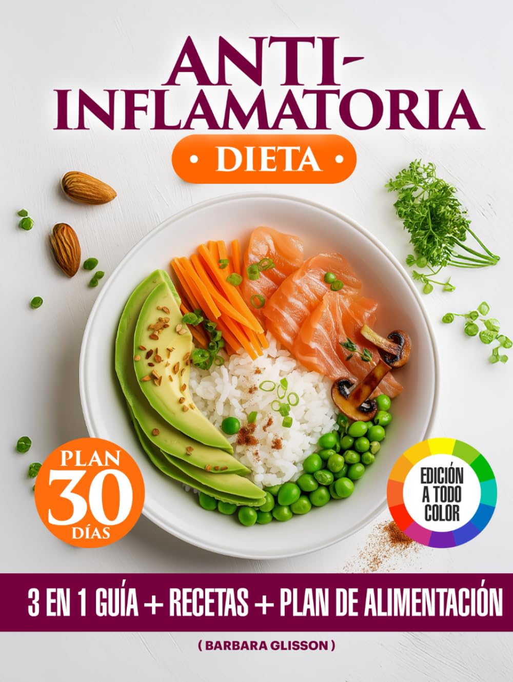 Dieta Antiinflamatoria: Libro a Color Con Recetas Saludables