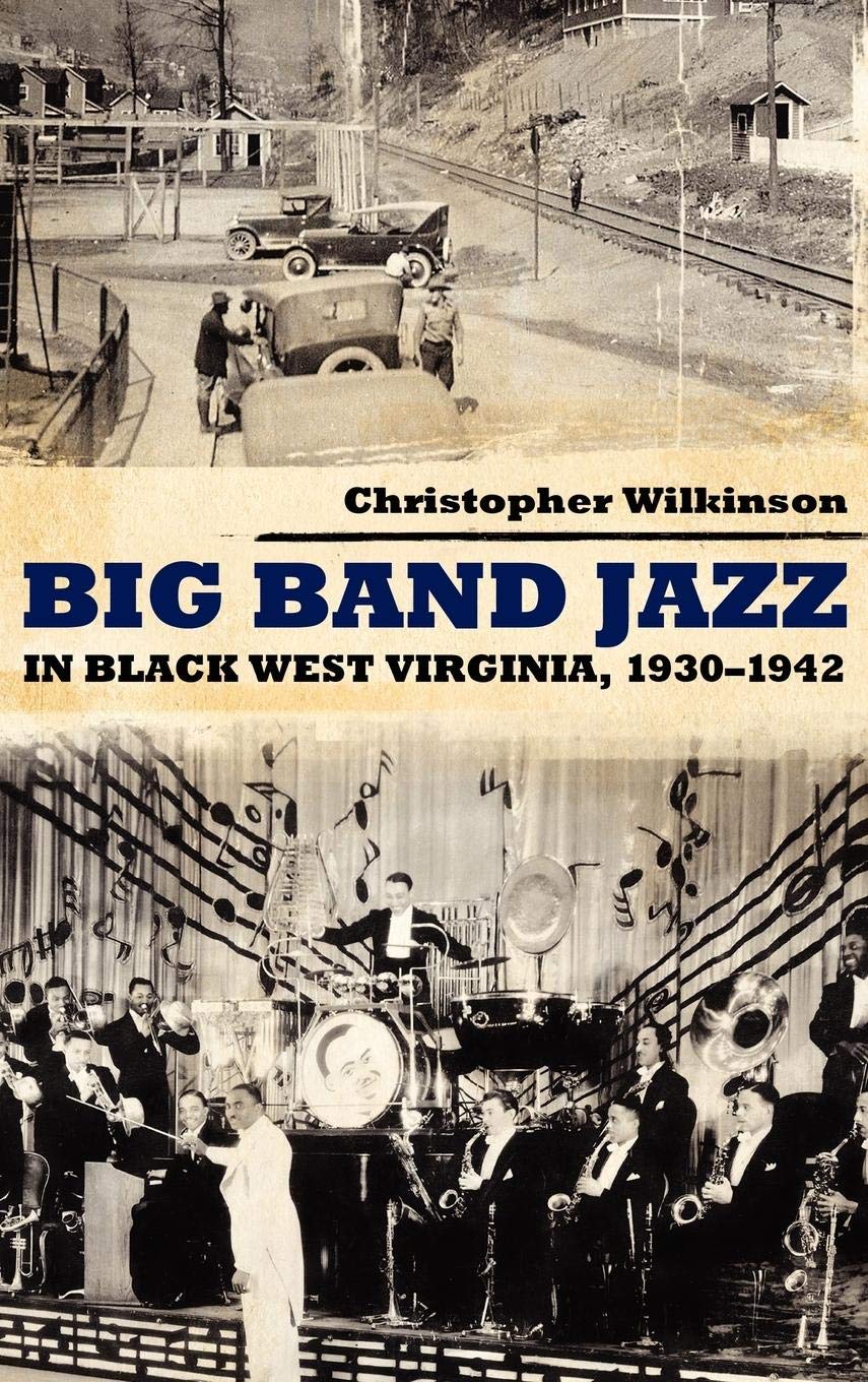 Big Band Jazz in Black West Virginia, 1930-1942: A Musical Journey