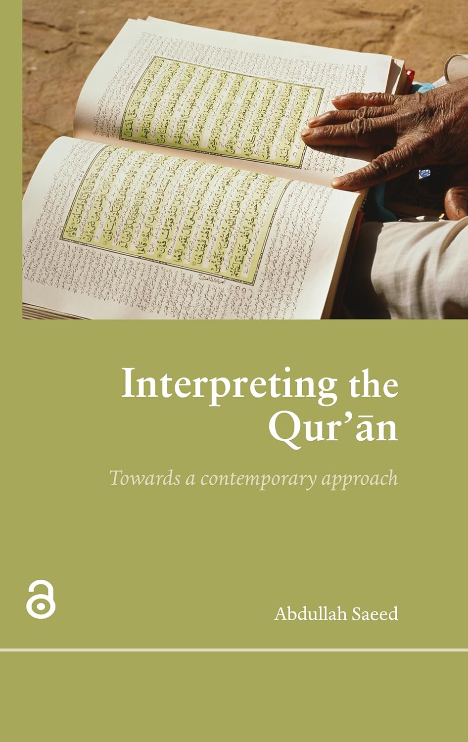 Interpreting the Qur'an: Towards a Contemporary Approach Review