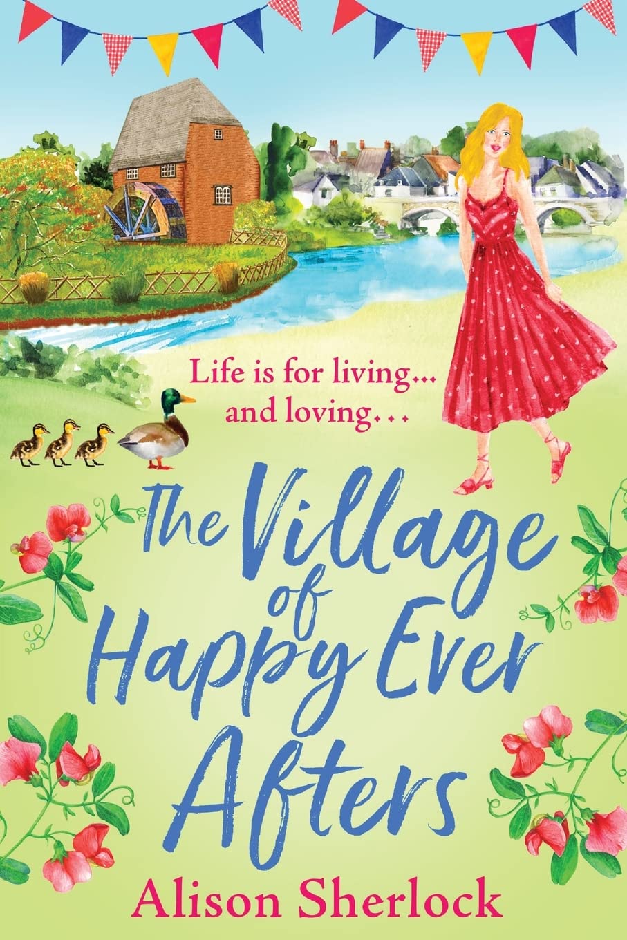 The Village of Happy Ever Afters: A Heartwarming Romantic Read