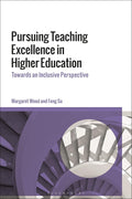 Pursuing Teaching Excellence in Higher Education - Inclusive