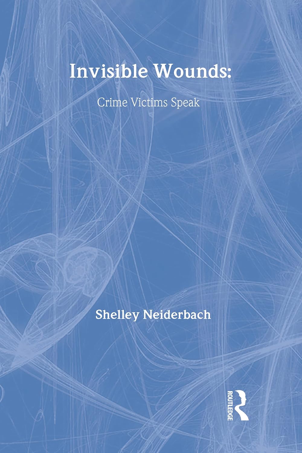 Invisible Wounds by Shelley Neiderbach - A Deep Dive into Healing