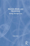 Sheldon Wolin and Democracy - In-Depth of Wolin's Thought
