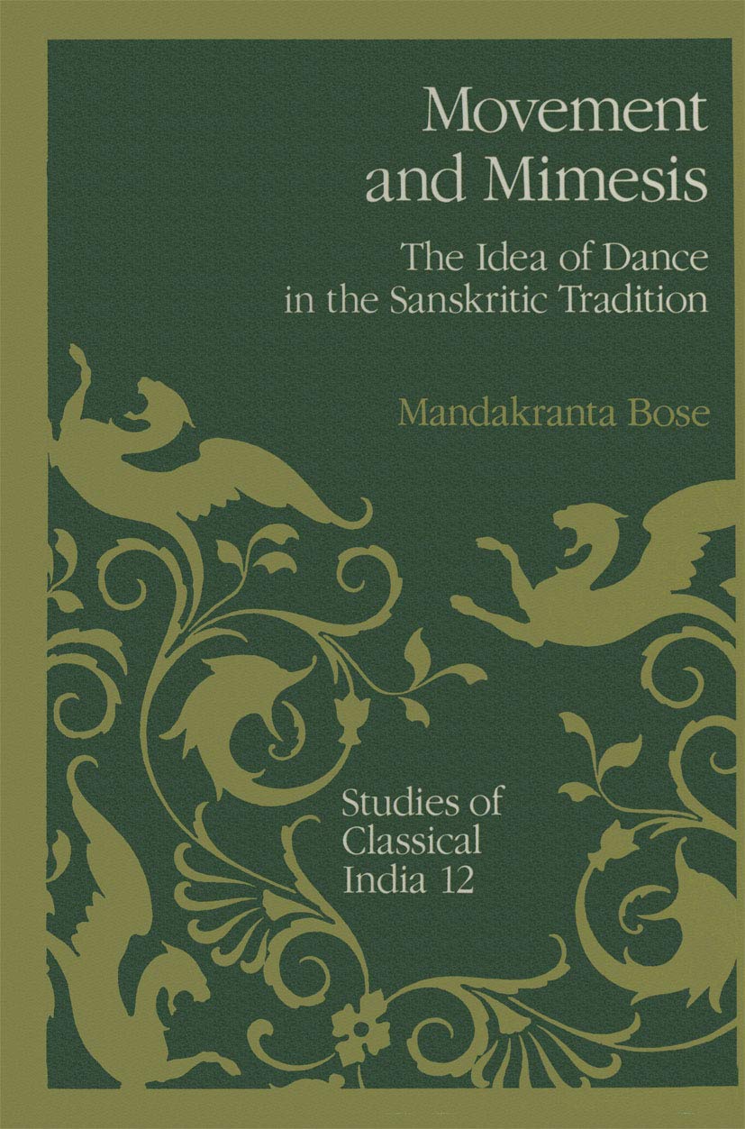 Movement and Mimesis: Dance in the Sanskritic Tradition Review